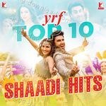 YRF Top 10 Shaadi Hits - Jaideep Sahni Song Download